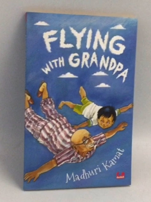 Flying with Grandpa (Children First) - Kamat, Madhuri; 