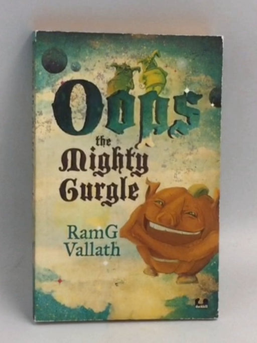 Oops the Mighty Gurgle - Ramg Vallath