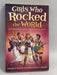 Girls Who Rocked the World - Michelle Roehm McCann; Amelie Welden; 