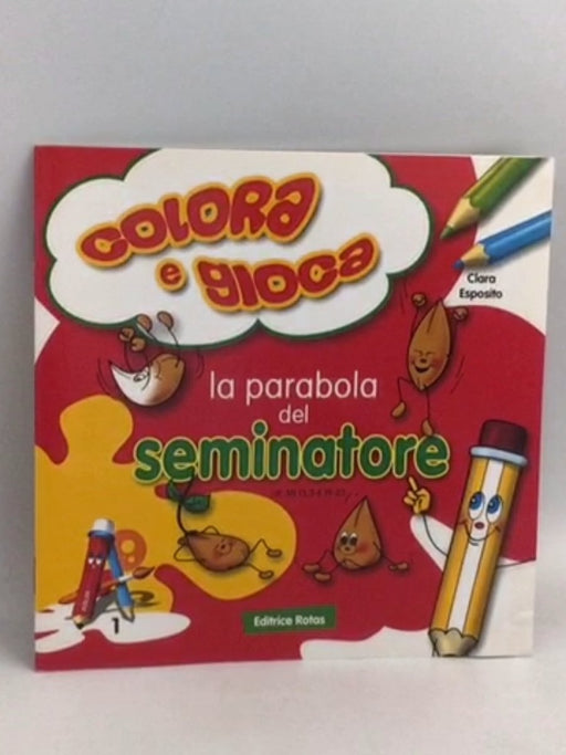 Parabola del seminatore. Colora e gioca - di Clara Esposito