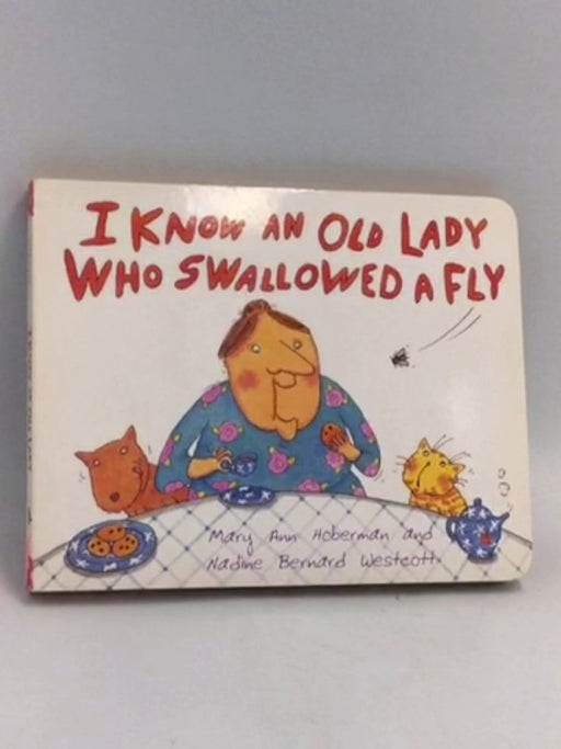 I Know an Old Lady Who Swallowed a Fly- Board Book - Mary Ann Hoberman