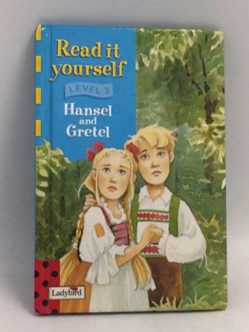 Hansel and Gretel - Jacob Grimm