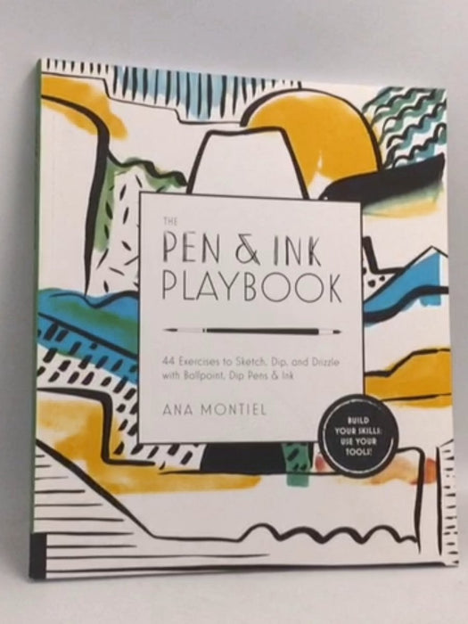 The Pen & Ink Playbook - Ana Montiel