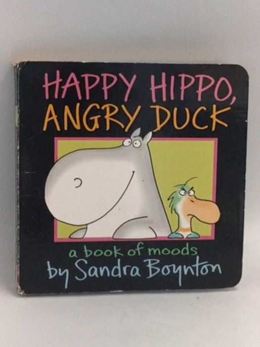 Happy Hippo, Angry Duck- Board Book - 