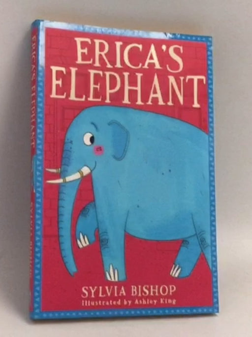 Erica's Elephant - Sylvia Bishop