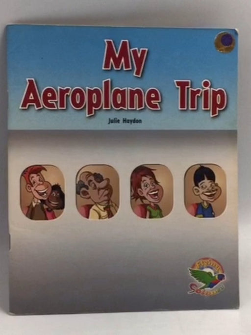 My Aeroplane Trip - Julie Haydon
