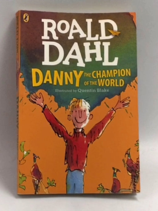 Danny The Champion Of The World - Roald Dah