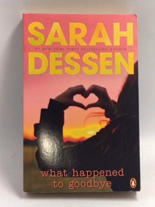 What Happened to Goodbye - Sarah Dessen