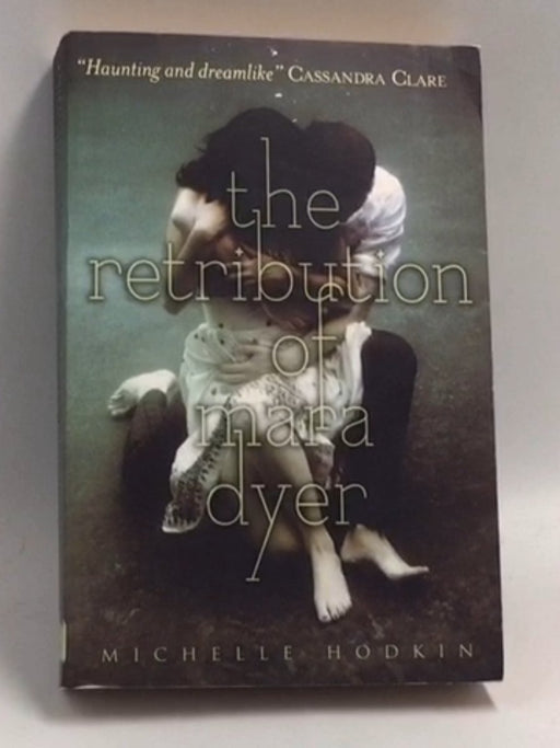 Retribution of Mara Dyer - Mara Dyer #3 - Michelle Hodkin; 