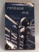 Release Me  -  J. Kenner