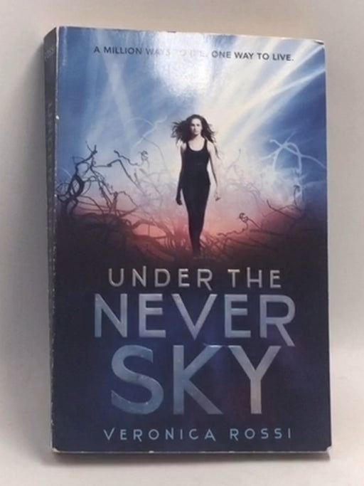 Under the Never Sky - Veronica Rossi; 