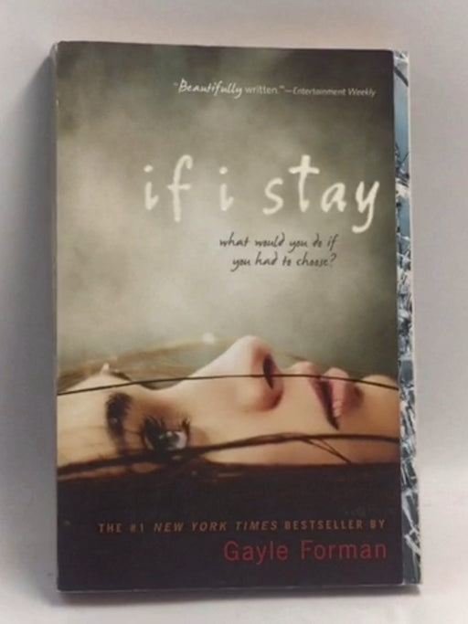 If I Stay - Gayle Forman; 