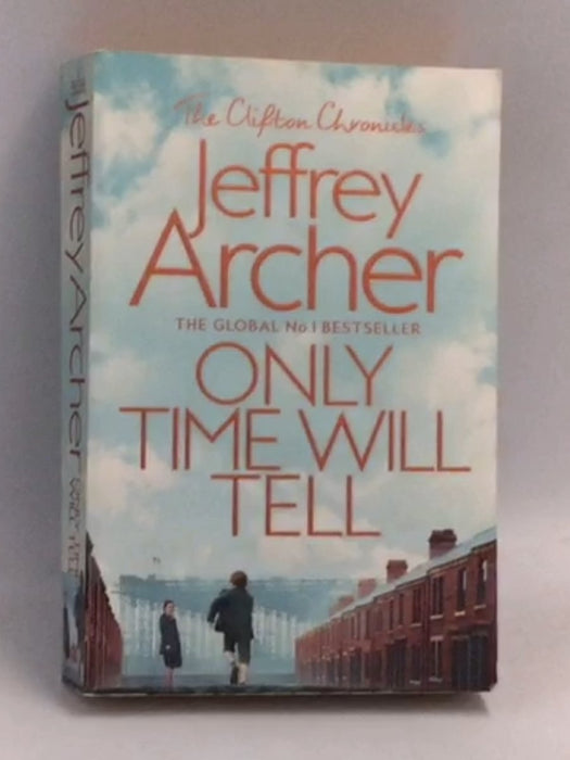 Only Time Will Tell - Jeffrey Archer; 