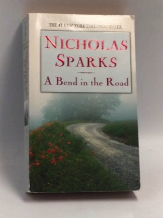 A Bend in the Road - Nicholas Sparks; 