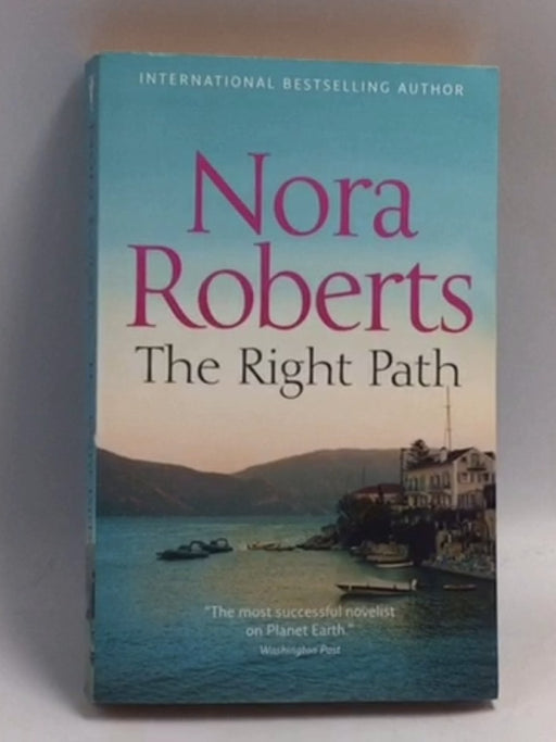 The Right Path   - Nora Roberts