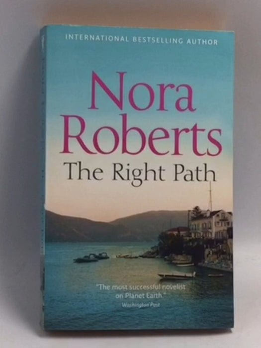 The Right Path   - Nora Roberts