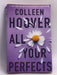 All Your Perfects   - Colleen Hoover