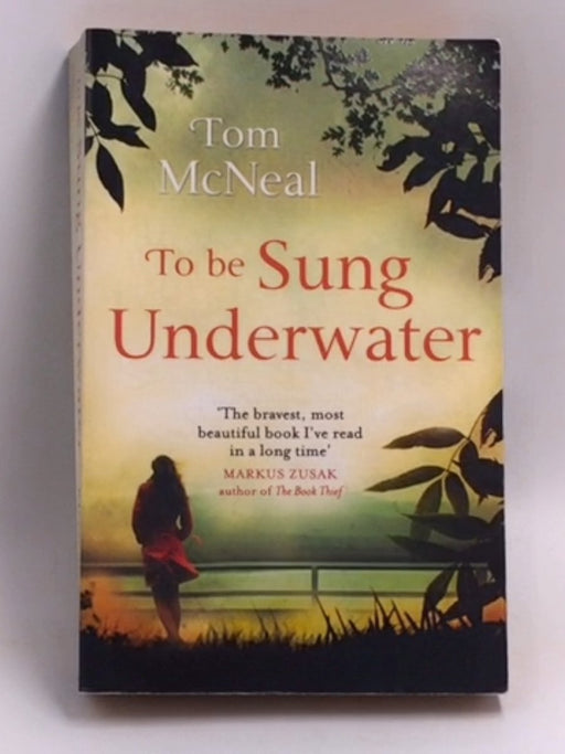 To Be Sung Underwater   - TomMcNeal