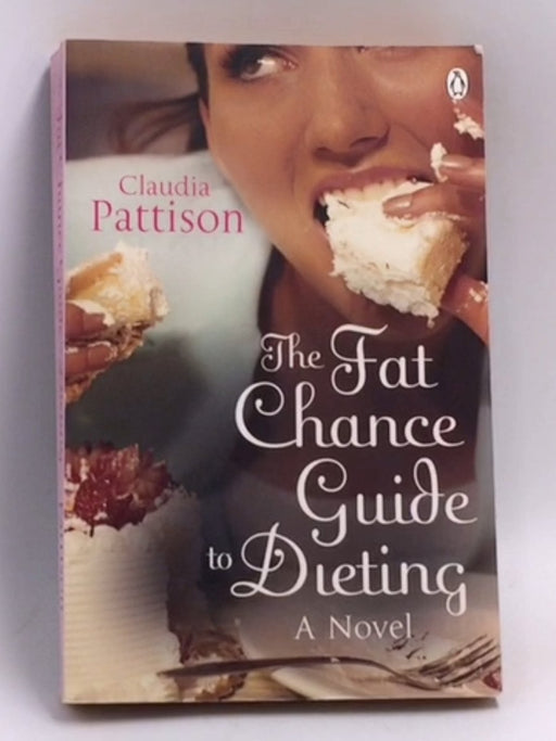The Fat Chance Guide to Dieting   - Claudia Pattison