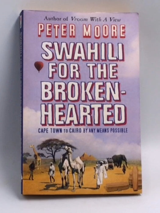 Swahili for the Broken-hearted - Peter Moore; 