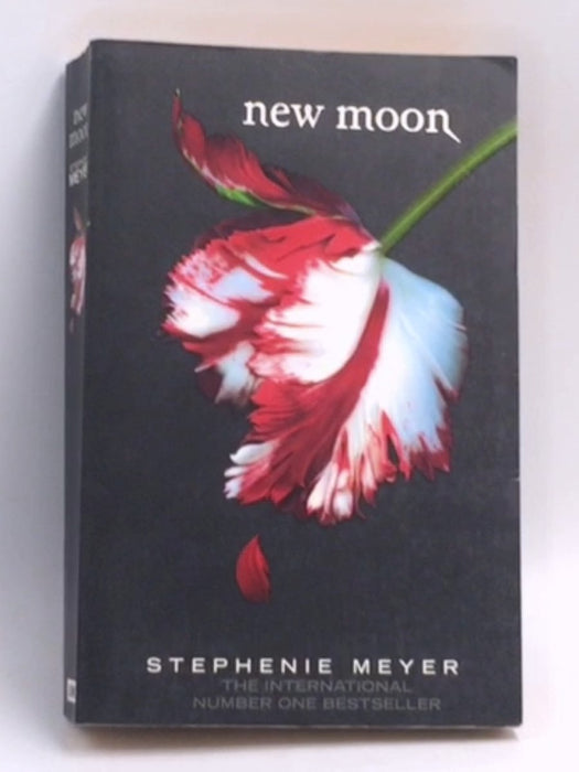 New Moon  - Stephanie Meyer