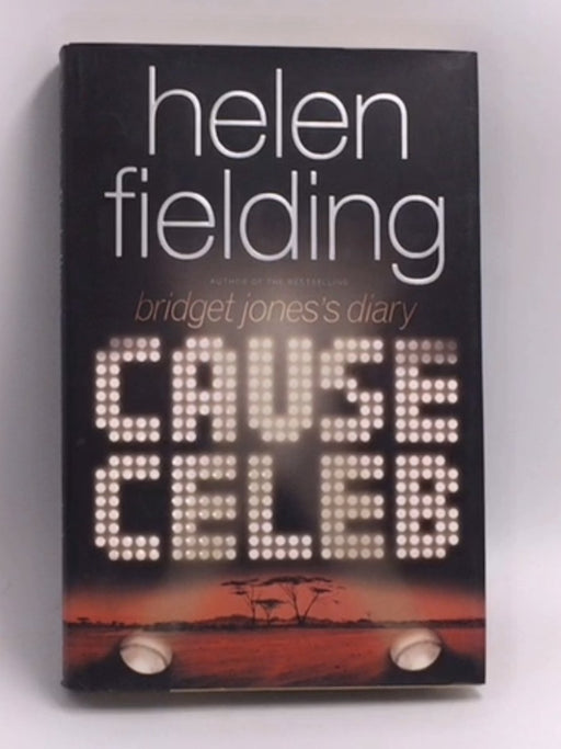 Cause Celeb - Hardcover - Helen Fielding; 