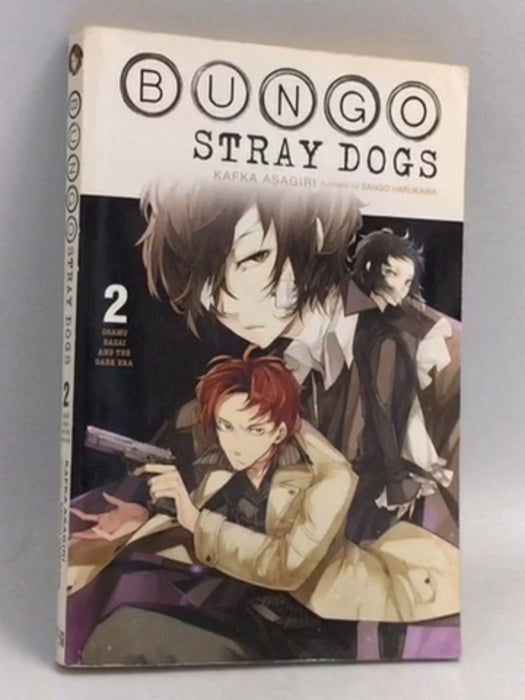 Bungo Stray Dogs, Vol. 2 (light novel): Osamu Dazai and the Dark Era - Kafka Asagiri ,  Sango Harukawa