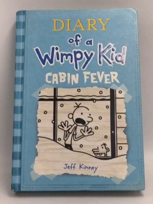 Diary of a Wimpy Kid, Cabin Fever- (Hardcover) - Jeff Kinney