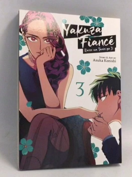 Yakuza Fiancé: Raise wa Tanin ga Ii Vol. 3 - Asuka Konishi; 