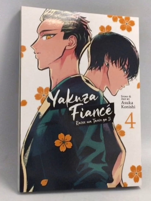 Yakuza Fiancé: Raise Wa Tanin Ga Ii Vol. 4 - Asuka Konishi; 