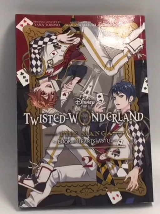 Disney Twisted-Wonderland: The Manga – Book of Heartslabyul, Vol. 2: The Manga: Book of Heartslabyul   - Yana Toboso