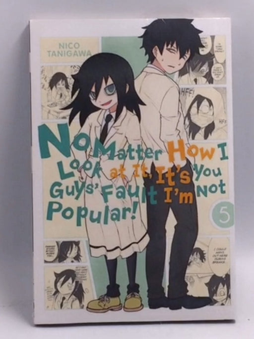 No Matter How I Look at It, It's You Guys' Fault I'm Not Popular!, Vol. 5 - Nico Tanigawa