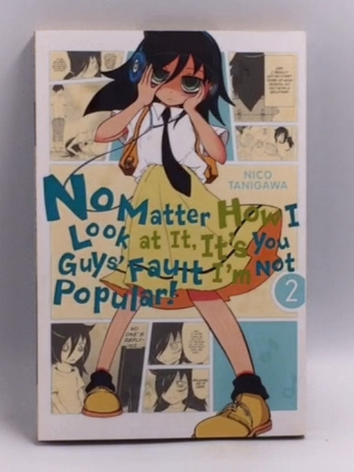 No Matter How I Look at It, It's You Guys' Fault I'm Not Popular!, Vol. 2  - Nico Tanigawa