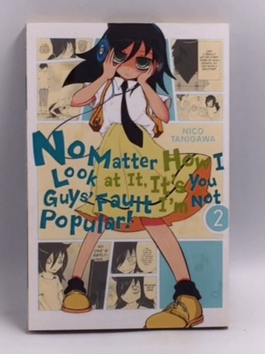 No Matter How I Look at It, It's You Guys' Fault I'm Not Popular!, Vol. 2  - Nico Tanigawa