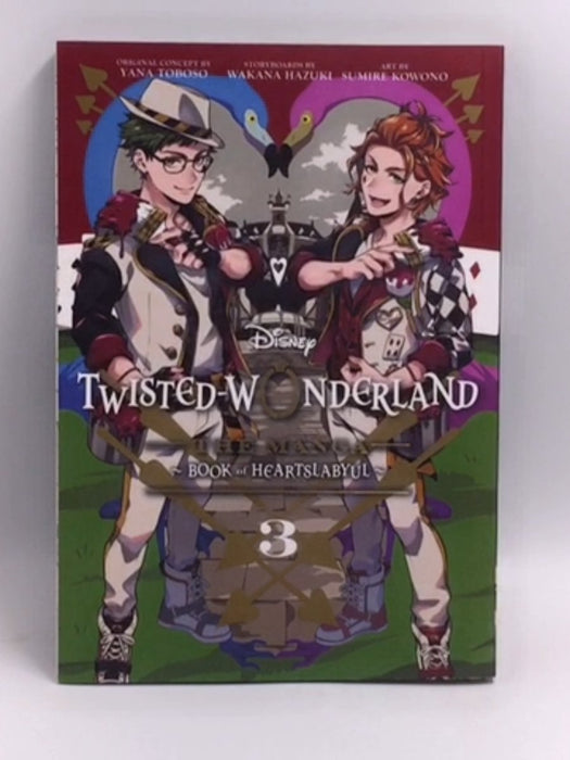 Disney Twisted-Wonderland: The Manga – Book of Heartslabyul, Vol. 3: The Manga: Book of Heartslabyul   - Yana Toboso; Sumire 