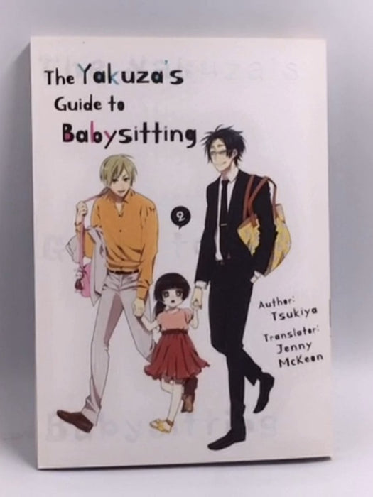 The Yakuza's Guide to Babysitting, Vol. 2   - Tsukiya