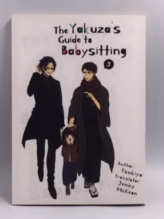 The Yakuza's Guide to Babysitting, Vol. 3  -  Tsukiya