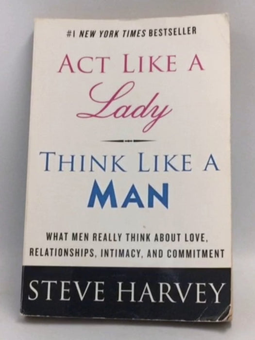 Act Like a Lady, Think Like a Man - Steve Harvey;