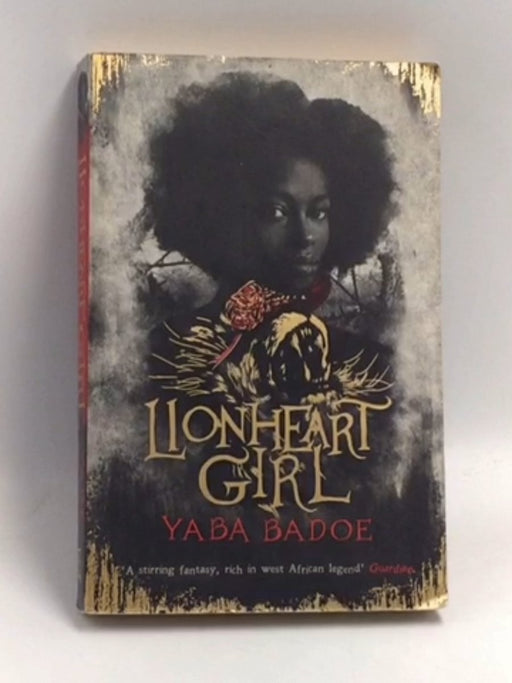Lionheart Girl   - Yaba Badoe