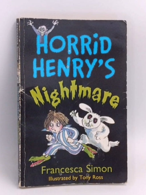 Horrid Henry's Nightmare - Francesca Simon; 