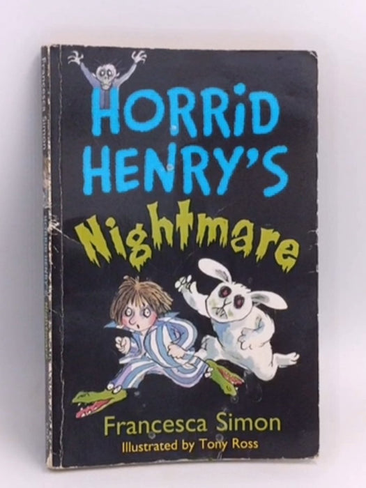 Horrid Henry's Nightmare - Francesca Simon; 