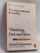 Thinking, Fast and Slow - Daniel Kahneman