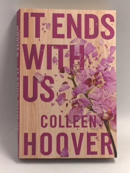 It Ends with Us - Colleen Hoover; 