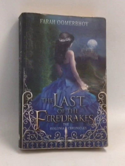 The Last of the Firedrakes - Farah Oomerbhoy