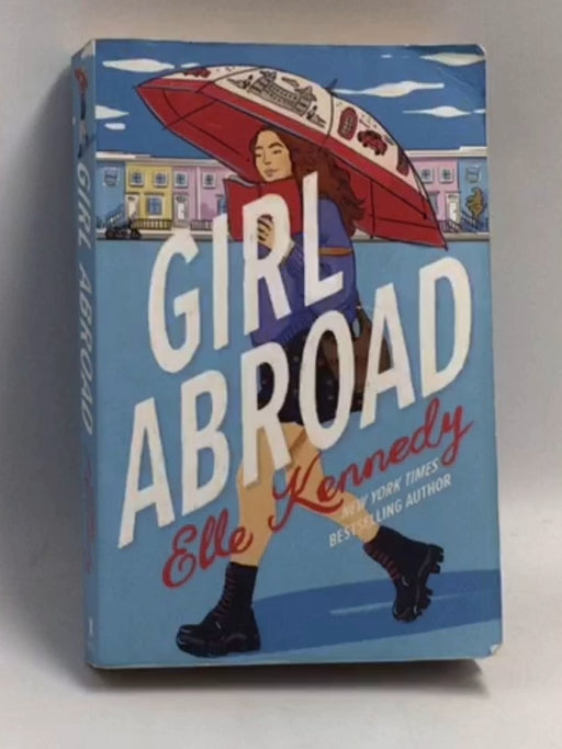 Girl Abroad   - Elle Kennedy