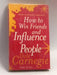 How To Win Friends And Influence People - Dale Carnegie