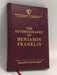 The Authobiography of Benjamin Franklin- [Hardcover] - Benjamin Franklin