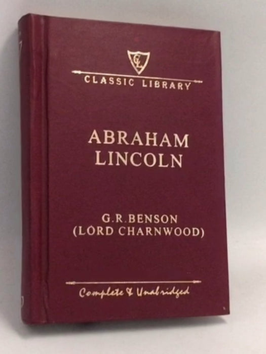 ABRAHAM LINCOLN - Godfrey Rathbone Benson
