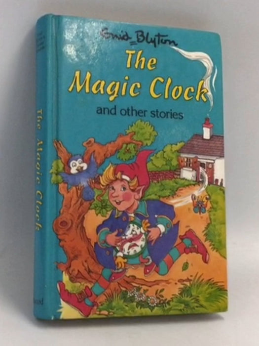 The Magic Clock And Other Stories- [Hardcover] - Enid Blyton