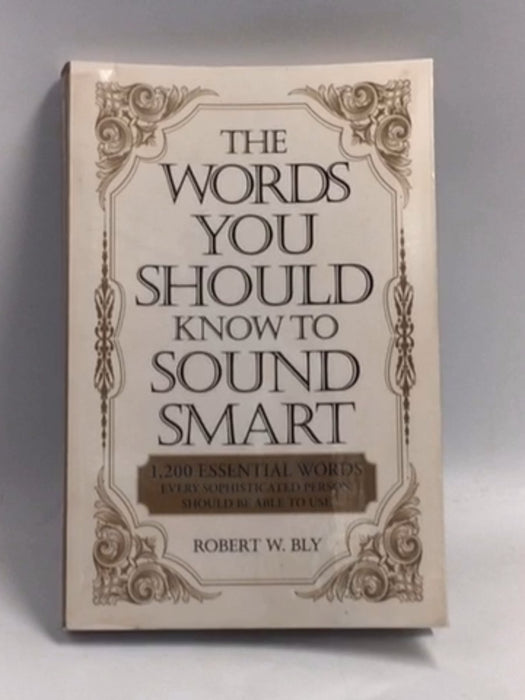 The Words You Should Know to Sound Smart - Bobbi Bly;
